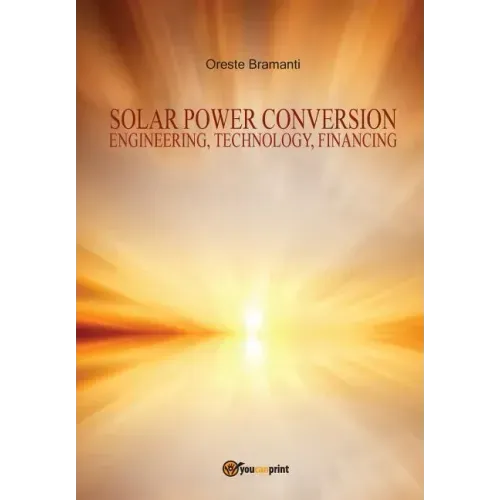 Solar power conversion Engineering, Technology, Financing