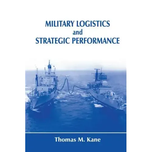 Military Logistics and Strategic Performance
