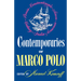 Contemporaries of Marco Polo: Consisting of the Travel Records to the Eastern Parts of the World of William Rubruck [1253-1255]; The Journey of John