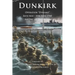 Dunkirk Operation Dynamo: 26th May - 4th June 1940 An Epic of Gallantry