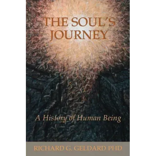 The Soul's Journey: A History of Human Being