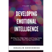 Developing Emotional Intelligence: 30 Ways for Teens and Young Adults to Develop Their Caring Capabilities