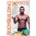 Cookbook for Bodybuilding A complete Guide to Popular Diets For Building Muscle