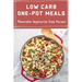 Low Carb One-Pot Meals: Memorable Vegetarian Dump Recipes