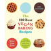 100 Best Vegan Baking Recipes: Amazing Cookies, Cakes, Muffins, Pies, Brownies and Breads