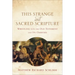 This Strange and Sacred Scripture: Wrestling with the Old Testament and Its Oddities