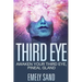Third Eye: Awaken Your Third Eye, Peneal Gland
