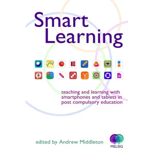 Smart Learning: Teaching and learning with smartphones and tablets