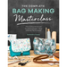 The Complete Bag Making Masterclass: A Comprehensive Guide to Modern Bag Making Techniques
