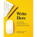Write Here: Developing Writing Skills in a Media-Driven World