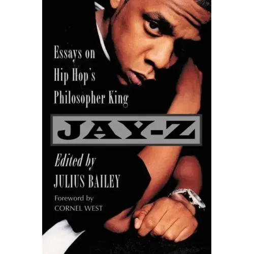 Jay-Z: Essays on Hip Hop's Philosopher King