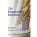 The Disappearing Deaconess: Why the Church Once Had Deaconesses and Then Stopped Having Them