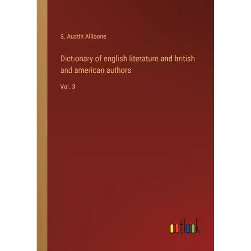 Dictionary of english literature and british and american authors: Vol. 3