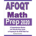 AFOQT Math Prep 2020: A Comprehensive Review and Step-By-Step Guide to Preparing for the AFOQT Math Test