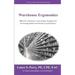 Warehouse Ergonomics: Effective warehouse work design strategies for increasing human and business performance