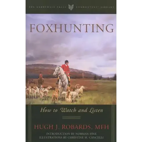 Foxhunting: How to Watch and Listen