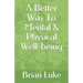 A Better Way To Mental & Physical Well-being