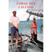 Coral Sea Calling: Pioneer Tales of Australia's Northern Waters