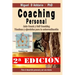 Coaching personal: Para el desarrollo individual y ser uno mismo - Auto Coach y Self Coaching - Técnicas y Ejercicios