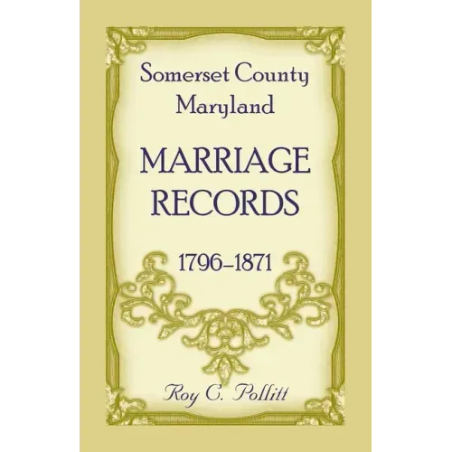 Somerset County, Maryland Marriage Records, 1796-1871