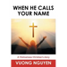 When He Calls Your Name: A Vietnamese Christian's Story