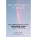 The New Science of Breath - 2nd Edition