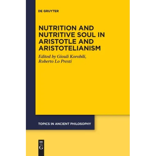 Nutrition and Nutritive Soul in Aristotle and Aristotelianism
