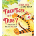 Tiger-Tiger, Is It True?: Four Questions to Make You Smile Again