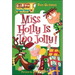 Miss Holly Is Too Jolly!