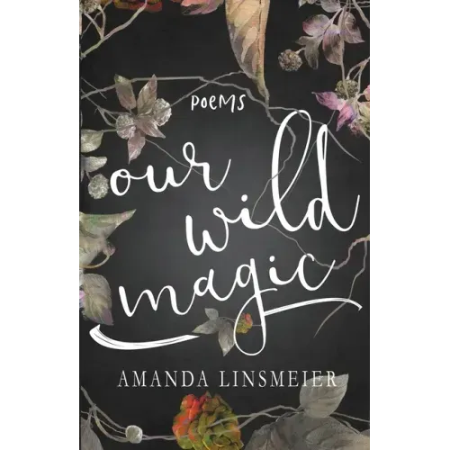 Our Wild Magic