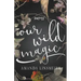 Our Wild Magic