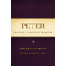 Peter: Disciple, Apostle, Martyr