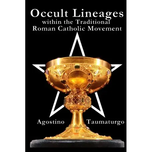 Occult Lineages within the Traditional Roman Catholic Movement