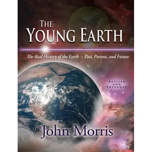 The Young Earth: The Real History of the Earth: Past, Present, and Future [With CDROM]