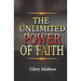 The Unlimited Power of Faith