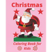 Christmas: Coloring Book for Kids
