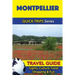 Montpellier Travel Guide (Quick Trips Series): Sights, Culture, Food, Shopping & Fun