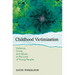 Childhood Victimization: Violence, Crime, and Abuse in the Lives of Young People