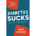 Diabetes Sucks AND You Can Handle It: Your Guide to Managing the Emotional Challenges of T1D