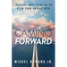 Camino Forward: Inspirational Stories to Plan Your Unique Path