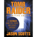 Tomb Raider: Definitive Edition - The Ultimate Game Tips, Tricks and Cheats Exposed!
