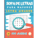 Sopa de Letras para Mayores: Letra Grande ideal para problemas de vista 100 Juegos- 1800 Palabras idea del regalo