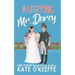 Marrying Mr. Darcy: A romantic comedy