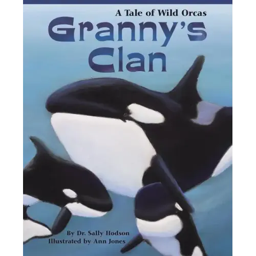 Granny's Clan: A Tale of Wild Orcas