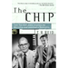 The Chip: How Two Americans Invented the Microchip and Launched a Revolution
