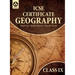Certificate Geography: Textbook for ICSE Class 9