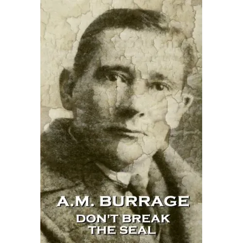 A.M. Burrage - Don't Break The Seal