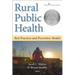 Rural Public Health: Best Practices and Preventive Models