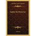 Jupiter the Preserver