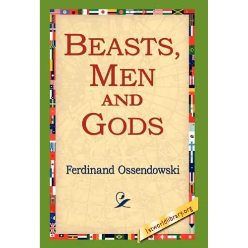 Beasts, Men and Gods